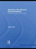 Cover: America, the UN and Decolonisation - Routledge