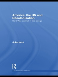 Enlarge image Cover: America, the UN and Decolonisation - Routledge