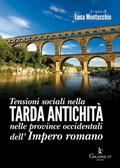 Cover: Tensioni sociali nella Tarda Antichit&agrave; nelle province occidentali dell'Impero romano - Graphe.it edizioni