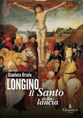 Cover: Longino, il santo della lancia - Graphe.it edizioni