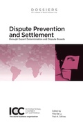 Cover: DISPUTE PREVENTION AND SETTLEMENT THROUGH EXPERT DETERMINATION AND DISPUTE BOARDS - Kluwer Law International