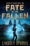 Cover: Fate of the Fallen: A Treasure-hunting Science Fiction Adventure (Atlantis Legacy, #2) - Rubus Press
