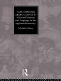 Cover: Fashioning Masculinity - Routledge