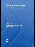 Cover: Beyond Cyberpunk - Routledge