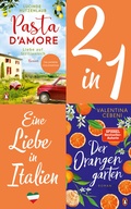 Cover: Eine Liebe in Italien: Valentina Cebeni, Der Orangengarten/ Lucinde Hutzenlaub, Pasta d'amore (2in1 Bundle) - Penguin Verlag