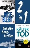Cover: Eiskalte Bergthriller: Luca D'Andrea, Das B&ouml;se, es bleibt/ Dario Correnti, K&auml;lter als der Tod (2in1-Bundle) - Penguin Verlag