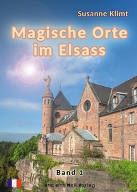 Abbildung von: Magische Orte im Elsass Band 1 - Ancient Mail