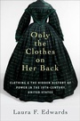Cover: Only the Clothes on Her Back - Oxford University Press Inc