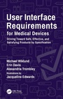 Cover: User Interface Requirements for Medical Devices - CRC Press
