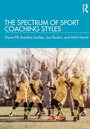 Cover: The Spectrum of Sport Coaching Styles - Routledge