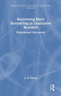 Cover: Recovering Black Storytelling in Qualitative Research - Routledge