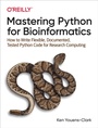 Cover: Mastering Python for Bioinformatics - O'Reilly