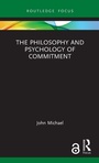 Cover: The Philosophy and Psychology of Commitment - Routledge