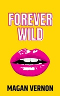 Cover: Forever Wild - Magan Vernon