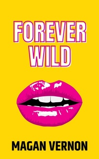 Enlarge image Cover: Forever Wild - Magan Vernon