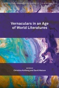 Cover: Vernaculars in an Age of World Literatures - Bloomsbury Academic USA