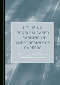 Abbildung von: Utilizing Problem-Based Learning in Anesthesiology Careers - Cambridge Scholars Publishing