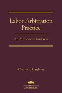 Abbildung von: Labor Arbitration Practice - American Bar Association
