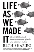 Cover: Life as We Made It - Oneworld Publications