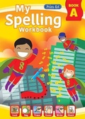 Cover: My Spelling Workbook Book A - Prim-Ed Publishing