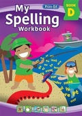 Cover: My Spelling Workbook Book D - Prim-Ed Publishing