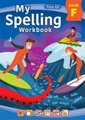 Cover: My Spelling Workbook Book F - Prim-Ed Publishing