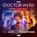 Cover: Doctor Who - Philip Hinchcliffe Presents: The God of Phantoms - Big Finish Productions Ltd