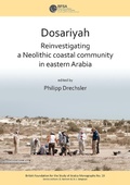 Cover: Dosariyah: An Arabian Neolithic Coastal Community in the Central Gulf - Archaeopress Archaeology