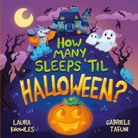 Enlarge image Cover: How Many Sleeps 'til Halloween? - Welbeck Children's Books