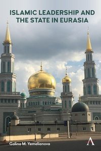 Abbildung von: Islamic Leadership and the State in Eurasia - Anthem Press