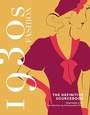 Cover: 1930s Fashion: The Definitive Sourcebook - Welbeck