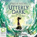Cover: Utterly Dark and the Face of the Deep - Bolinda Audio Books