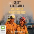 Cover: Great Australian Volunteer Firies Stories - Bolinda Audio Books