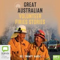 Cover: Great Australian Volunteer Firies Stories - Bolinda Audio Books