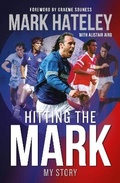 Cover: Mark Hateley: Hitting the Mark - Reach Sport