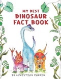 Cover: My Best Dinosaur Fact Book - Anachronistic Publishing