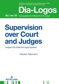 Cover: Supervision over Courts and Judges - Peter Lang Verlag