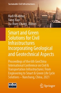 Abbildung von: Smart and Green Solutions for Civil Infrastructures Incorporating Geological and Geotechnical Aspects - Springer