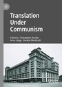 Cover: Translation Under Communism - Palgrave Macmillan