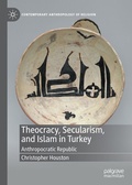 Cover: Theocracy, Secularism, and Islam in Turkey - Palgrave Macmillan