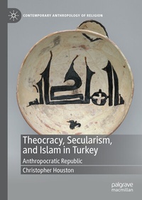 Abbildung von: Theocracy, Secularism, and Islam in Turkey - Palgrave Macmillan