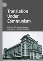 Cover: Translation Under Communism - Palgrave Macmillan