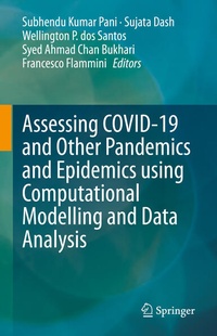 Enlarge image Cover: Assessing COVID-19 and Other Pandemics and Epidemics using Computational Modelling and Data Analysis - Springer