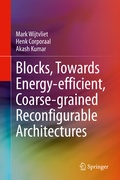 Cover: Blocks, Towards Energy-efficient, Coarse-grained Reconfigurable Architectures - Springer