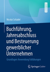 Abbildung von: Buchführung, Jahresabschluss und Besteuerung gewerblicher Unternehmen - Springer Gabler