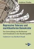 Cover: Repressive Toleranz und marktkonforme Demokratie - PapyRossa Verlag