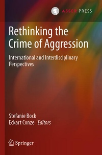 Enlarge image Cover: Rethinking the Crime of Aggression - T.M.C. Asser Press