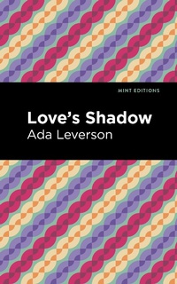Enlarge image Cover: Love's Shadow - Mint Editions
