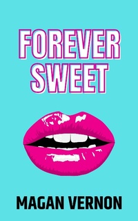 Enlarge image Cover: Forever Sweet - Magan Vernon