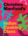 Cover: Christine Manfield's Indian Cooking Class - Simon & Schuster Australia